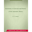 Anarchism A Criticism and History of the Anarchist Theory