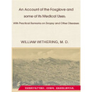 An Account of the Foxglove and some of its Medical Uses： With Practical Remarks on Dropsy