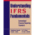 Understanding IFRS Fundamentals: International Financial Reporting Standards  国际财务报告准则解析
