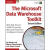 The Microsoft Data Warehouse Toolkit[Microsoft数据仓库工具箱(第2版)]