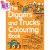 海外直订The Diggers and Trucks Colouring Book 挖掘机和卡车绘本