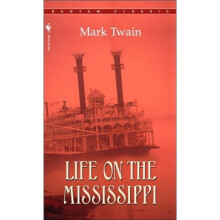 Bantam Classics 经典系列：密西西比河上的生活 英文原版 经典名著 Life on the Mississippi