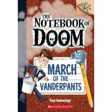 学乐章节书大树系列March of the Vanderpants: A Branches Book (The Notebook of Doom #12) 进口故事书