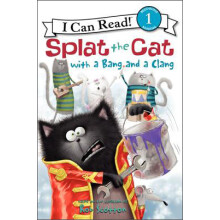 小猫雷弟乒乒+乓乓 Splat the Cat: with a Bang and a Clang (I Can Read_ Level 1)进口原版 英文