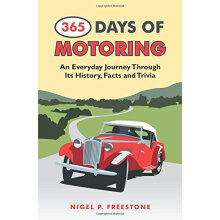 365 Days Of Motoring: An Everyday Journey Through Its History， Facts And Trivia