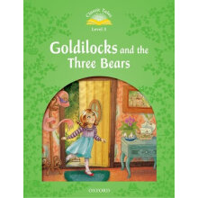 Classic Tales, Second Edition 3: Goldilocks and the Three Bears