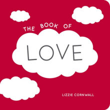 The Book Of Love: Quotes， Statements And Ideas For Starry-Eyed Romantics