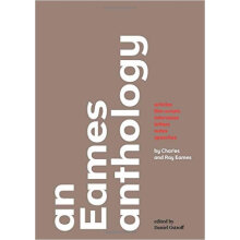 Eames Anthology: Articles,Film Scripts,Interviews,Letters,Notes,and Speeches埃姆斯文集：文章、电影、剧本、访谈书信笔记演讲