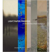 Lights, Paper, Process: Reinventing Photography灯，纸，工艺：重塑摄影