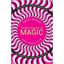 SMART COURSE IN MAGIC: Secrets, Staging, Tricks,