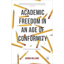 Academic Freedom in an Age of Conformity