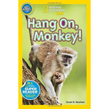国家地理分级读物 猴子 Hang On Monkey! 进口原版  入门级 蓝思值90L