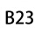 B23