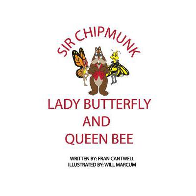 sir chipmunk, lady butterfly and queen bee